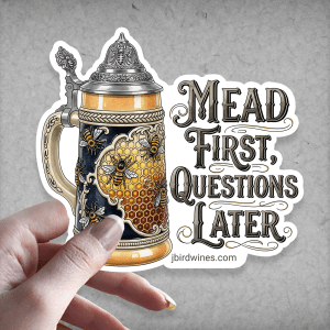 Mead First Questions Later - Sticker